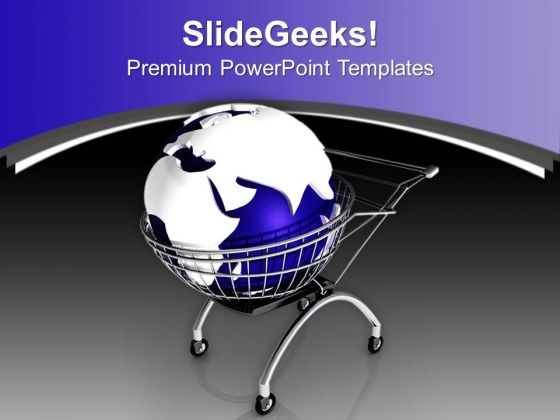 Shopping Cart Wth Globe PowerPoint Templates Ppt Backgrounds For Slides 0713