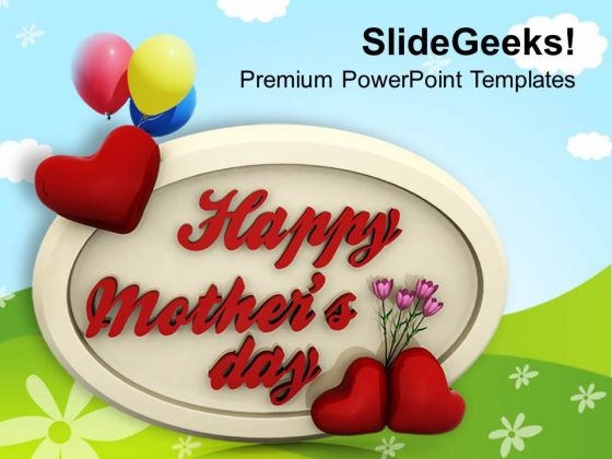 Show Your Affection And Love To Mom PowerPoint Templates Ppt Backgrounds For Slides 0513