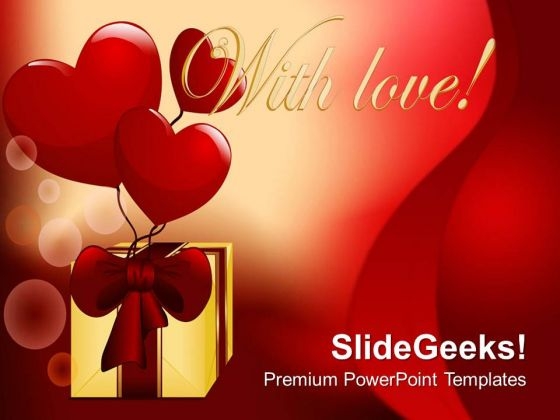 Show Your Love To Loved PowerPoint Templates Ppt Backgrounds For Slides 0613
