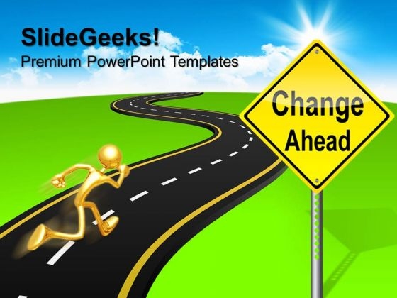 Signpost Change Ahead Metaphor PowerPoint Templates And PowerPoint Themes 0612