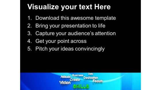Skills At Forefront Business Dedication PowerPoint Templates Ppt Backgrounds For Slides 0213