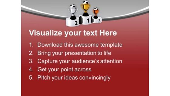 Soccer Trophies On Winner Podium PowerPoint Templates Ppt Backgrounds For Slides 0713