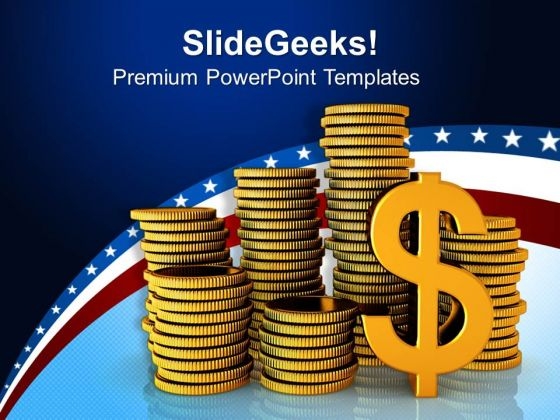 Stacks Of Gold Coins And Dollar Savings PowerPoint Templates And PowerPoint Themes 0912