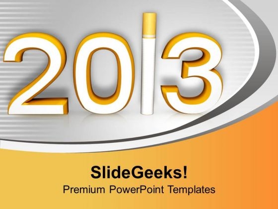 Take A Pledge Of No Smoking In 2013 PowerPoint Templates Ppt Backgrounds For Slides 0513