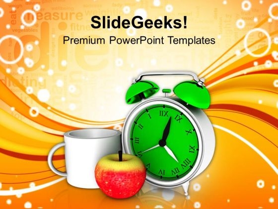 Take Timely Breakfast Health PowerPoint Templates Ppt Backgrounds For Slides 0413