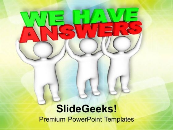 Three Men Lifts We Have Answers Business PowerPoint Templates And PowerPoint Themes 1112