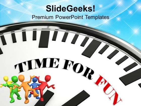 Time For Fun On White Clock Entertainment PowerPoint Templates Ppt Backgrounds For Slides 0313
