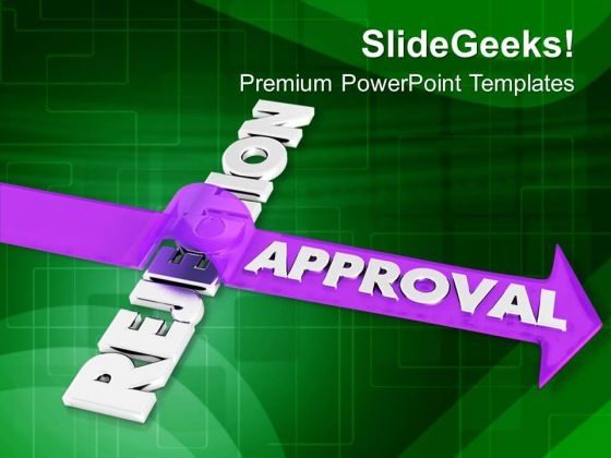 To Get Approved Avoid Rejection PowerPoint Templates Ppt Backgrounds For Slides 0413