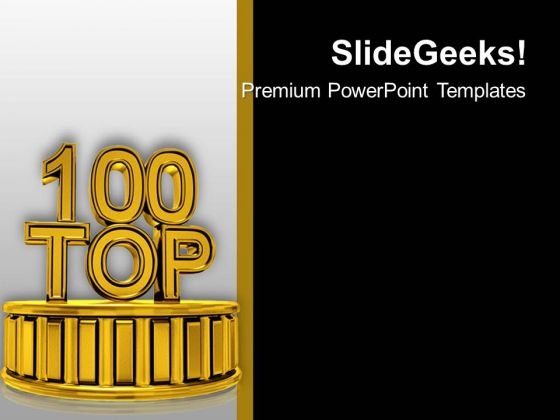 Try To Put Your Company In Top 100 PowerPoint Templates Ppt Backgrounds For Slides 0513