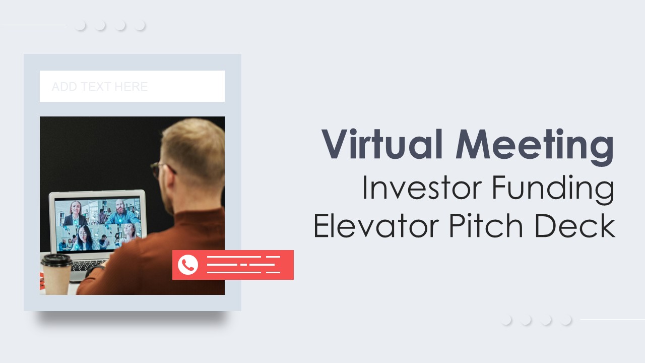 Virtual Meeting Investor Funding Elevator Pitch Deck Ppt Template