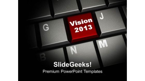 Vision 2013 Business Concept PowerPoint Templates Ppt Backgrounds For Slides 0113
