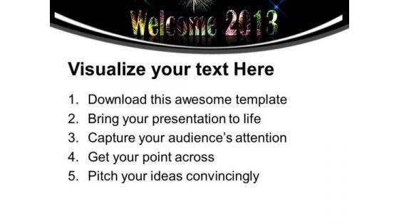 Welcome 2013 PowerPoint Templates Ppt Backgrounds For Slides 0113