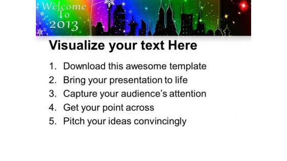 Welcome The New Year 2013 PowerPoint Templates Ppt Backgrounds For Slides 0613