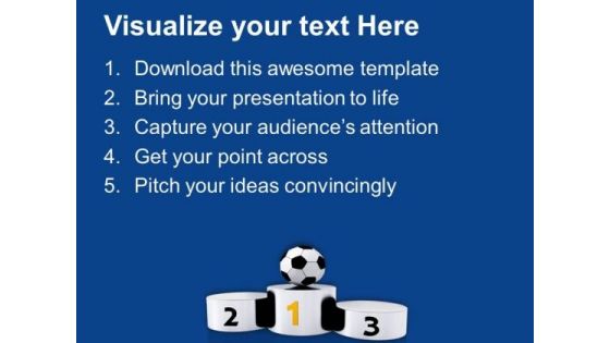 Winner Soccer Ball On Podium PowerPoint Templates Ppt Backgrounds For Slides 0713