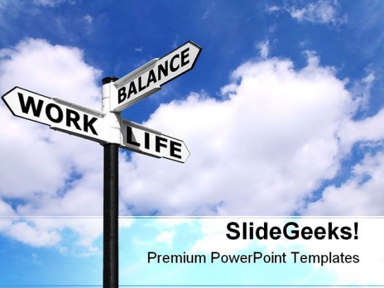 Work Life Balance Signpost Future PowerPoint Themes And PowerPoint Slides 0911